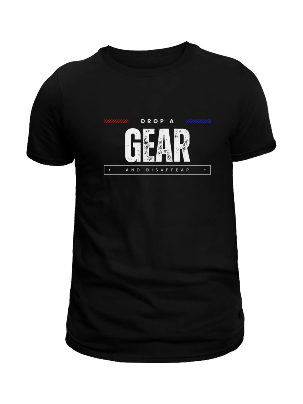 Drop a Gear and Disappear Short Sleeve Tee
